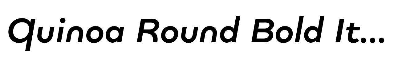 Quinoa Round Bold Italic
